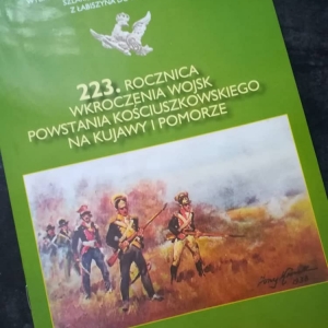  223 rocznica wkroczenia Wojsk Powstania Kościuszkowskiego na Kujawy i Pomorze. 30.09.2017 r.